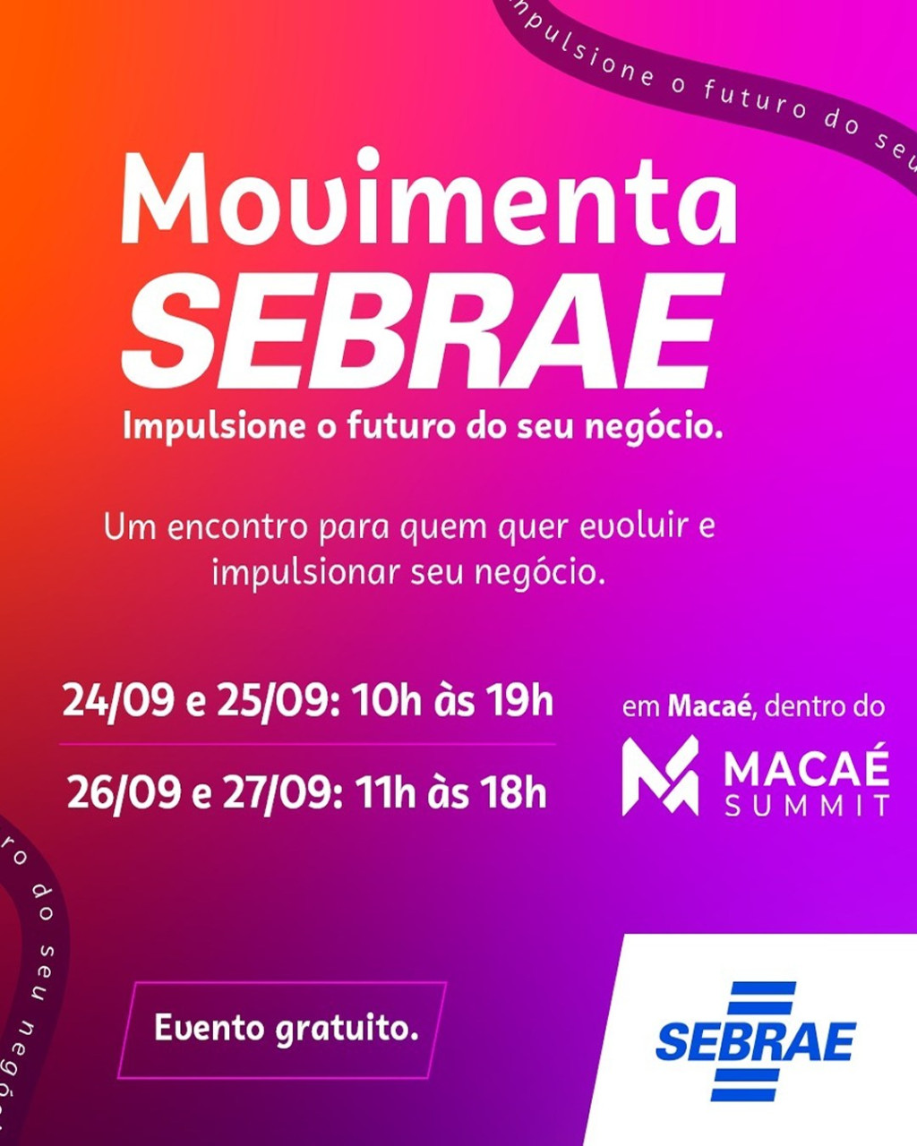 MOVIMENTA SEBRAE MACAÉ 2026: oportunidade de negócios, conexões e conhecimento!