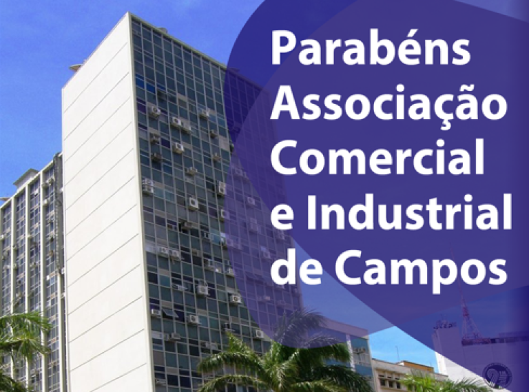 ACIC completa 134 anos de história e compromisso com o empresariado campista